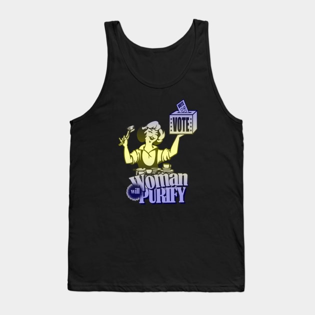 VOTE - Women will Purify Tank Top by DesignersMerch